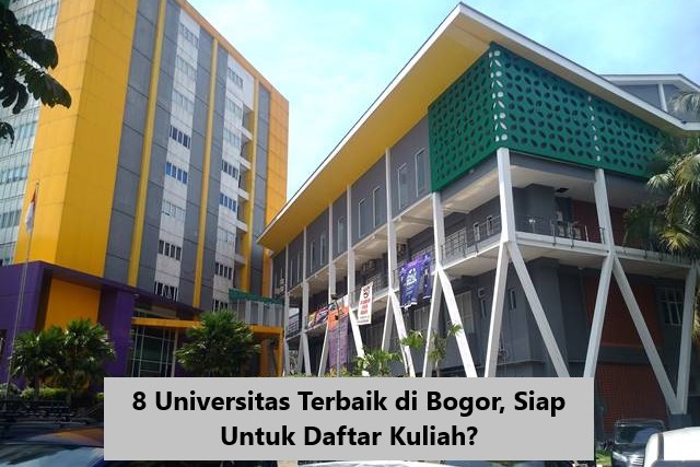 8 Universitas Terbaik di Bogor, Siap Untuk Daftar Kuliah