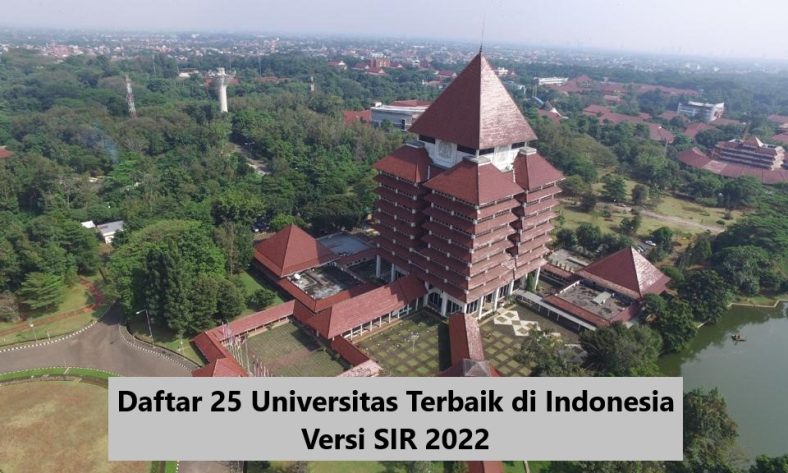 Daftar 25 Universitas Terbaik di Indonesia Versi SIR 2022