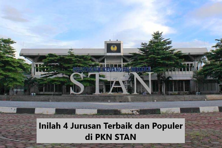 Inilah 4 Jurusan Terbaik dan Populer di PKN STAN