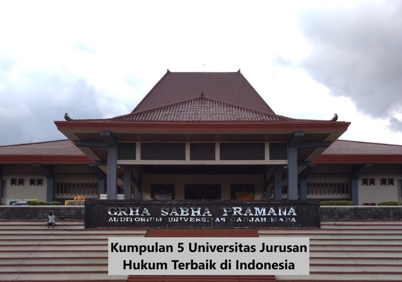 Kumpulan 5 Universitas Jurusan Hukum Terbaik di Indonesia