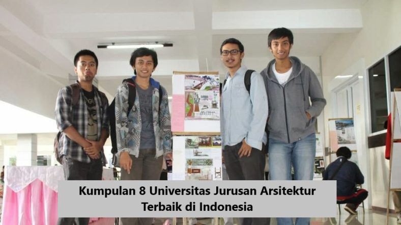 Kumpulan 8 Universitas Jurusan Arsitektur Terbaik di Indonesia